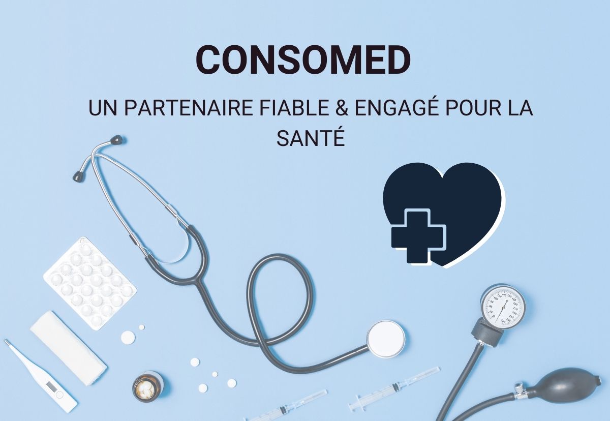Consomed un partenaire fiable & engagé pour la santé Visuel illustrant du matériel médical sous un fond bleu (stéhtoscope, tensiomètre, thermomètre) avec le texte suivant : Consomed, Un partenaire fiable et engagé pour la santé