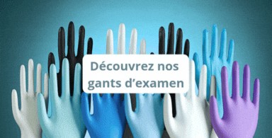 Du mat&eacute;riel et du consommable gants d'examen